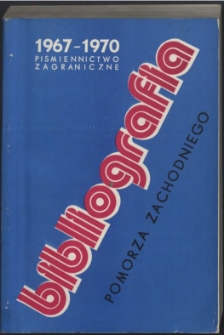 Bibliografia Pomorza Zachodniego. Piśmiennictwo Zagraniczne.T.4, 1967-1970