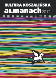 Kultura koszalińska : almanach 2012