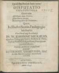 Disputatio Philosophica Continens Affectiones duas Priores, Quas Unitas vocant, Unitatem scilicet & Veritatem