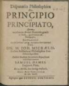 Disputatio Philosophica : De Principio Et Principatio
