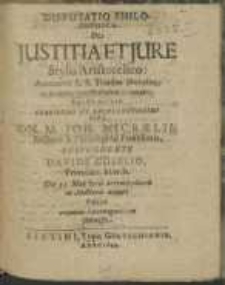 Disputatio Philosophica : De Justitia Et Jure Stylo Aristotelico [...]