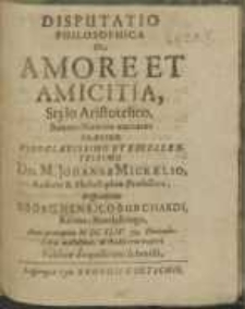 Disputatio Philosophica : De Amore Et Amicitia, Stylo Aristotelico [...]