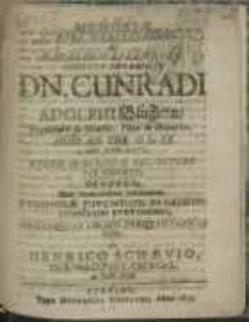 Memoriae Viri nobilissimi [...] Dn. Cunradi Adolphi Blüchern [...] M DC LIII. 16. Cal. Octobr. Pie denati, devotum, cum humanissima invitatione Studiosae Juventutis in Illustri Gymnasio Stetinensi, ad exeqvias 5. Id. Nov. freqventandas facta