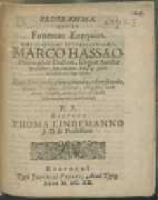 Programma, Quo Ad Funereas Exequias, Viro [...] Marco Hassaeo, Philosophiae Doctori [...] Hodie hora media prima parandas, cohonestandas, Domini Professores, Doctores [...] verbi divini Ministri [...]