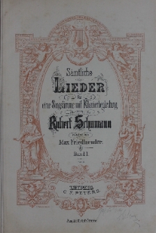 Samlichte Lieder fur eine Singstime mit Klavierbegleitung von Robert Schumann. Bd. 1 : [fur Tiefe Stimme]