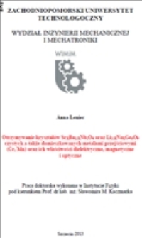 Otrzymywanie kryształów SrxBa1-xNb2O6 oraz Li2-xNaxGe4O9 czystych a także domieszkowanych metalami przejściowymi (Cr, Mn) oraz ich właściwości dielektryczne, magnetyczne i optyczne