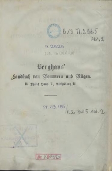 Landbuch des Herzogthums Pommern und des Fürstenthums Rügen : Enthaltend Schilderung der Zustände dieser Lande in der 2. Hälfte des 19. Jahrhunderts. Th. 2, Bd. 5, Abth. 2