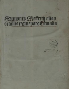 Sermones de tempore et de sanctis, sive Hortulus reginae. Pars estivalis