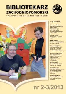 Bibliotekarz Zachodnio-Pomorski : biuletyn poświęcony sprawom bibliotek i czytelnictwa Pomorza Zachodniego. R.54, 2013 nr 2-3 (144)