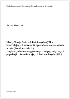 Identyfikacja loci cech ilościowych (QTL) kontrolujących wczesność i podatność na porastanie u żyta (Secale cereale L.) z wykorzystaniem zagęszczonych map genetycznych populacji rekombinacyjnych linii wsobnych (RIL)