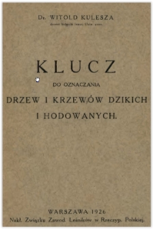 Klucz do oznaczania drzew i krzewów dzikich i hodowanych