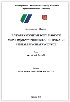Wykorzystanie metody Evidence based design w procesie modernizacji szpitali psychiatrycznych streszczenie pracy doktorskiej