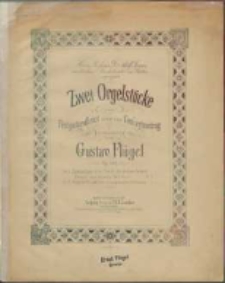 Zwei Orgelstücke :zum Festgottesdienst sowie zum Concertvortrag : Op. 102. Nr. 1, Praeludium zum Choral: "Du dessen Augen flossen" aus Graun's Tod Jesu