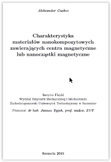 Charakterystyka materiałów nanokompozytowych zawierających centra magnetyczne lub nanocząstki magnetyczne