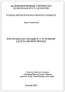 Wpływ dodatku witamin E i C w żywieniu loch na odchów prosiąt : praca doktorska