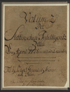 Wochentliche Stettinische zur Handlung n&uuml;tzliche Preis-Courante der Waaren und Wechsel-Cours, wie auch Frage- und Anzeigungs-Nachrichten. 1728 No. 1