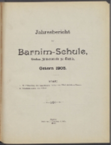Jahresbericht der Barnim-Schule Knaben-Mittelschule zu Stettin. Ostern 1903