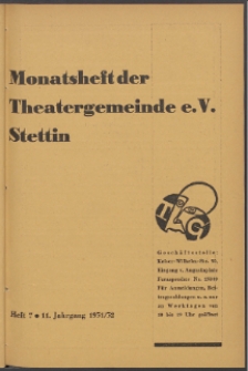 Monatsheft der Theatergemeinde e.V. Stettin. Jg. 11, 1931/1932 H. 7