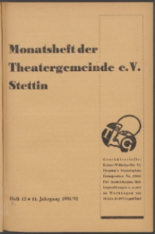 Monatsheft der Theatergemeinde e.V. Stettin. Jg. 11, 1931/1932 H. 12