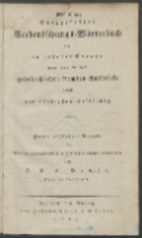 Kurzgesaßtes Verdeutschungs=Wörterbuch :der in unserer Sprache mehr oder weniger gebråuchlichen fremden Ausdrůcke nebst der nothigsten Erklårung