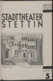 Stadt-Theater Stettin. 1934 H. 5