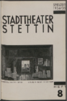 Stadt-Theater Stettin. 1934 H. 8