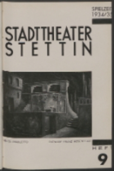 Stadt-Theater Stettin. 1934 H. 9