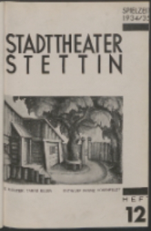 Stadt-Theater Stettin. 1935 H. 12