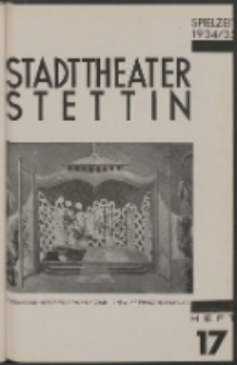 Stadt-Theater Stettin. 1935 H. 17
