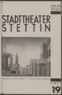 Stadt-Theater Stettin. 1935 H. 19