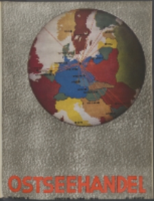 Ostsee-Handel : Wirtschaftszeitschrift für der Wirtschaftsgebiet des Gaues Pommern und der Ostsee und Südostländer. Jg. 19, 1939 Nr. 7