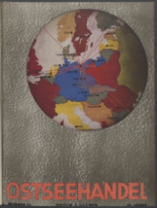 Ostsee-Handel : Wirtschaftszeitschrift f&uuml;r der Wirtschaftsgebiet des Gaues Pommern und der Ostsee und S&uuml;dostl&auml;nder. Jg. 19, 1939 Nr. 13