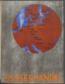 Ostsee-Handel : Wirtschaftszeitschrift für der Wirtschaftsgebiet des Gaues Pommern und der Ostsee und Südostländer. Jg. 19, 1939 Nr. 19