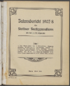 Jahresbericht des Stettiner Stadtgymnasiums, Ehemaligen Rats-Lyceums 1907/8