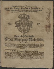 Wochentlich-Stettinische Frag- und Anzeigungs-Nachrichten. 1761 No. 47