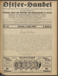 Ostsee-Handel : Wirtschaftszeitschrift für der Wirtschaftsgebiet des Gaues Pommern und der Ostsee und Südostländer. Jg. 9, 1929 Nr. 13