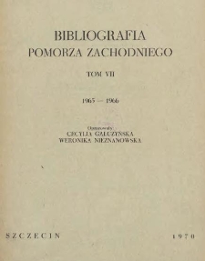 Bibliografia Pomorza Zachodniego. T.7, 1965-1966