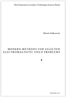Modern methods for selected electromagnetic field problems