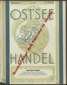 Ostsee-Handel : Wirtschaftszeitschrift für der Wirtschaftsgebiet des Gaues Pommern und der Ostsee und Südostländer. Jg. 16, 1936 Nr. 13