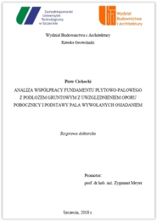 Analiza wsp&oacute;łpracy fundamentu płytowo-palowego z podłożem gruntowym z uwzględnieniem oporu pobocznicy i podstawy pala wywołanych osiadaniem : rozprawa doktorska
