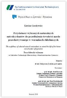 Przydatność wybranych naturalnych antyoksydantów do przedłużenia trwałości masła przechowywanego w warunkach chłodniczych