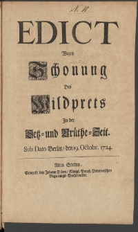 Edict Wegen Schonung Des Wildprets In der Setz- und Brüthe-Zeit : [Datum:] Sub Dato Berlin, den 19. Octobr. 1724