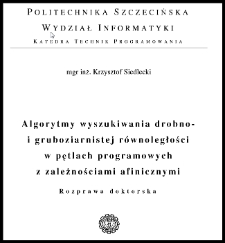 Algorytmy wyszukiwania drobno- i gruboziarnistej równoległości w pętlach programowych z zależnościami afinicznymi