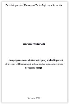 Energetyczna ocena efektywności pracy wieloobiegowych elektrowni ORC zasilanych nisko i średniotemperaturowymi nośnikami energii