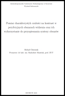 Pomiar charakterystyk czułości na kontrast w peryferyjnych obszarach widzenia oraz ich wykorzystanie do przyspieszenia syntezy obrazów