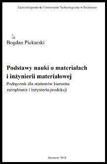 Podstawy nauki o materiałach i inżynierii materiałowej : podręcznik dla student&oacute;w kierunku zarządzanie i inżynieria produkcji