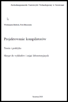 Projektowanie kompilatorów : teoria i praktyka : skrypt do wykładów i zajęć laboratoryjnych