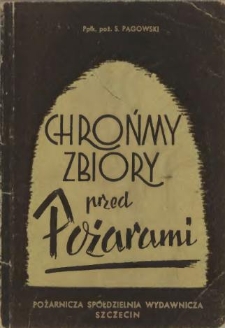 Chrońmy zbiory przed pożarami