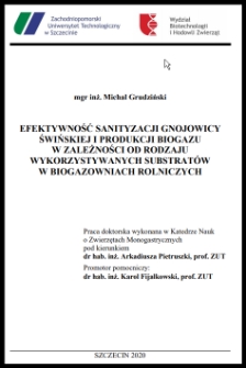 Efektywność sanityzacji gnojowicy świńskiej i produkcji biogazu w zależności od rodzaju wykorzystywanych substrat&oacute;w w biogazowniach rolniczych