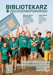 Bibliotekarz Zachodniopomorski : biuletyn poświęcony sprawom bibliotek i czytelnictwa Pomorza Zachodniego. R.61, 2020 nr 2 (165)